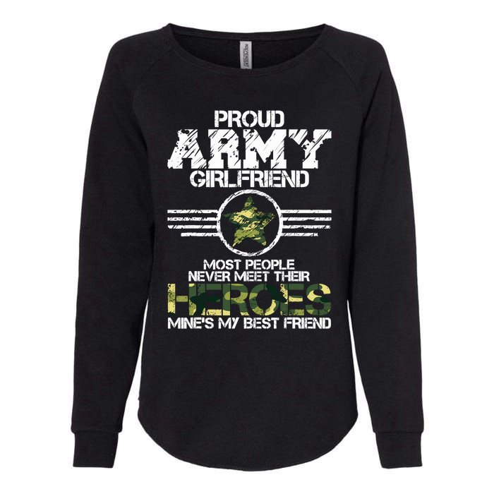 Military Appreciation Day Proud Army Girlfriend Gift T Womens California Wash Sweatshirt