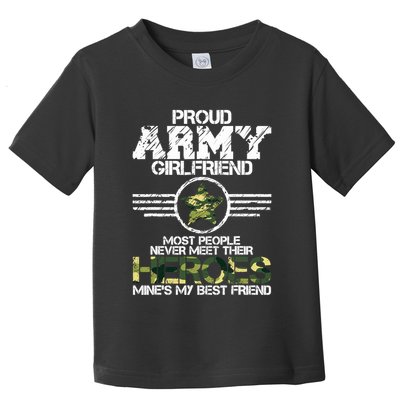 Military Appreciation Day Proud Army Girlfriend Gift T Toddler T-Shirt