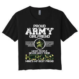 Military Appreciation Day Proud Army Girlfriend Gift T Women's Crop Top Tee