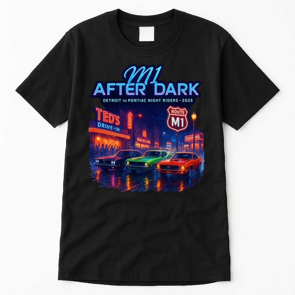 M1 After Dark Detroit To Pontiac Night Riders Woodward Ave M1 2025 Tall T-Shirt