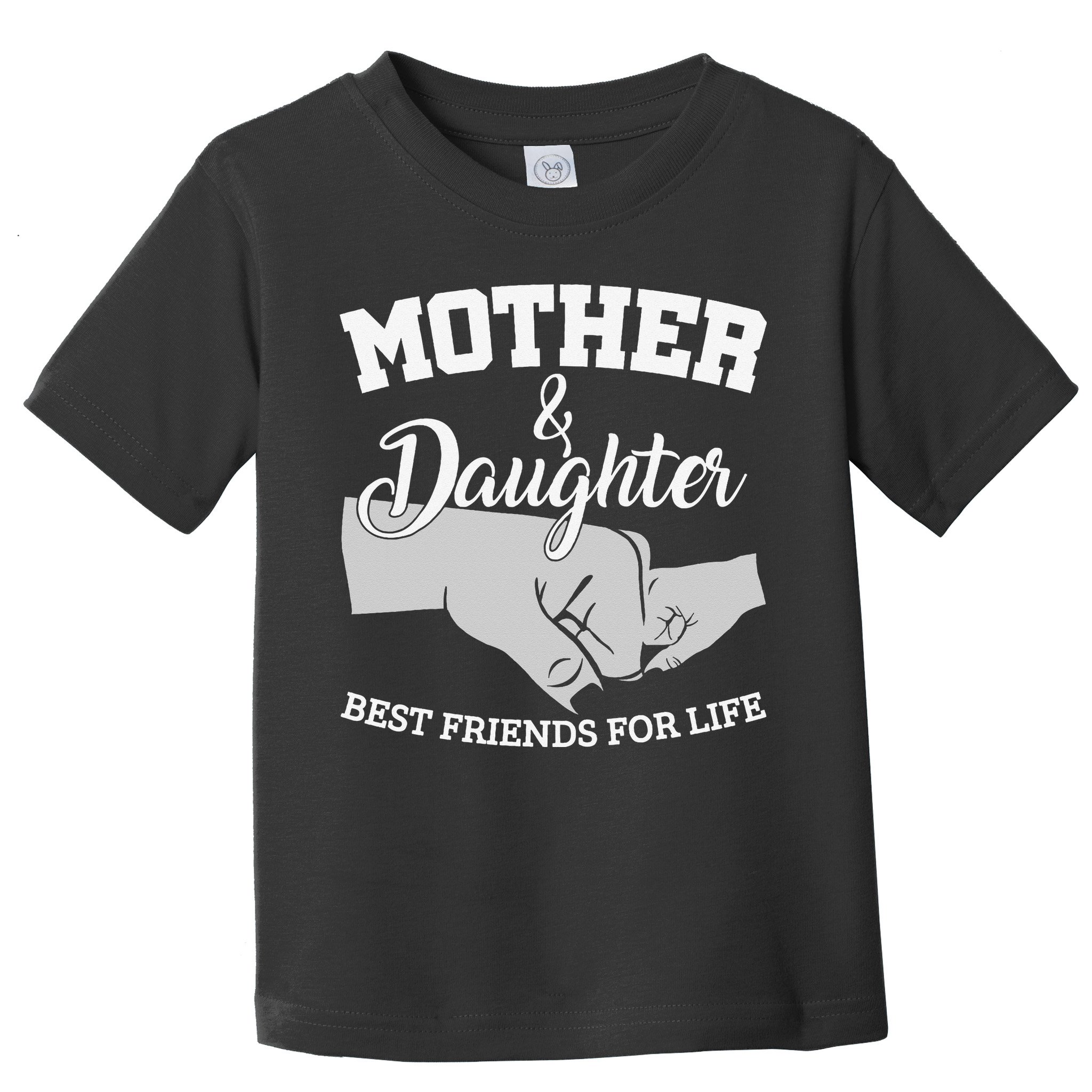 Mother and Daughter Best Friends For Life Toddler T-Shirt