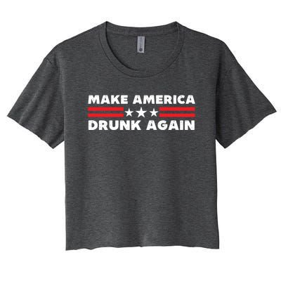 Make America Drunk Again Funny 4th Of July American Patriot Gift Women's Crop Top Tee