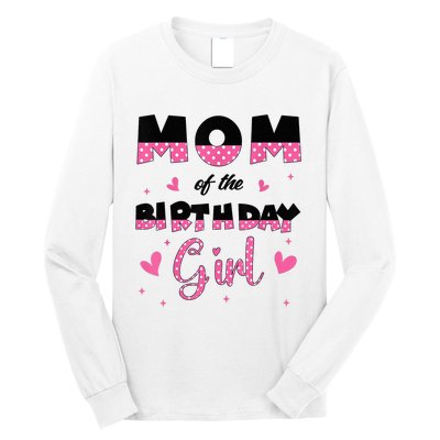 Mom And Dad Of The Birthday Girl Family Matching Party Long Sleeve Shirt