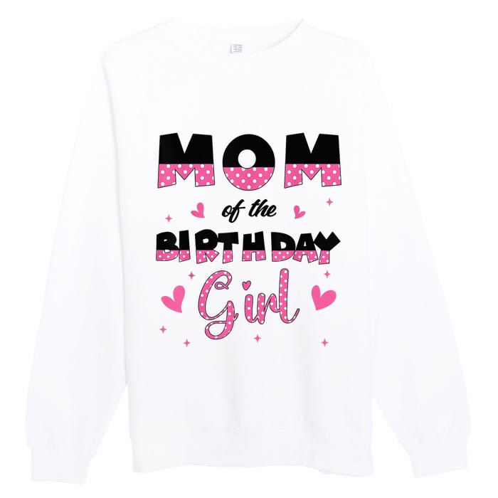 Mom And Dad Of The Birthday Girl Family Matching Party Premium Crewneck Sweatshirt