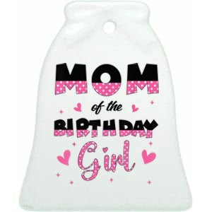 Mom And Dad Of The Birthday Girl Family Matching Party Ceramic Bell Ornament