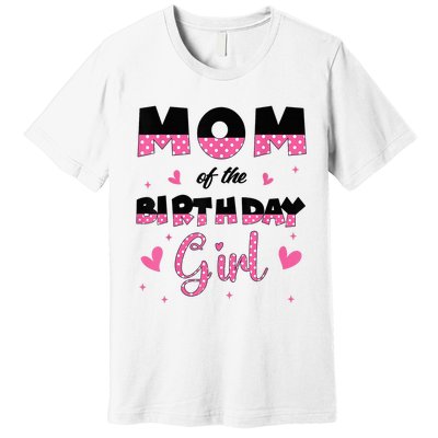 Mom And Dad Of The Birthday Girl Family Matching Party Premium T-Shirt