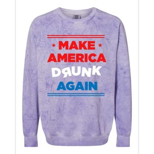 Make America Drunk Again Er Alcohol Alcoholic Gift Funny Gift Colorblast Crewneck Sweatshirt