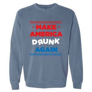 Make America Drunk Again Er Alcohol Alcoholic Gift Funny Gift Garment-Dyed Sweatshirt