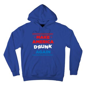 Make America Drunk Again Er Alcohol Alcoholic Gift Funny Gift Hoodie