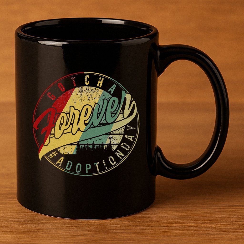 Modern Adoption Day Announcement Gotcha Forever Adoptive Mom 11oz C Handle Ceramic Mug