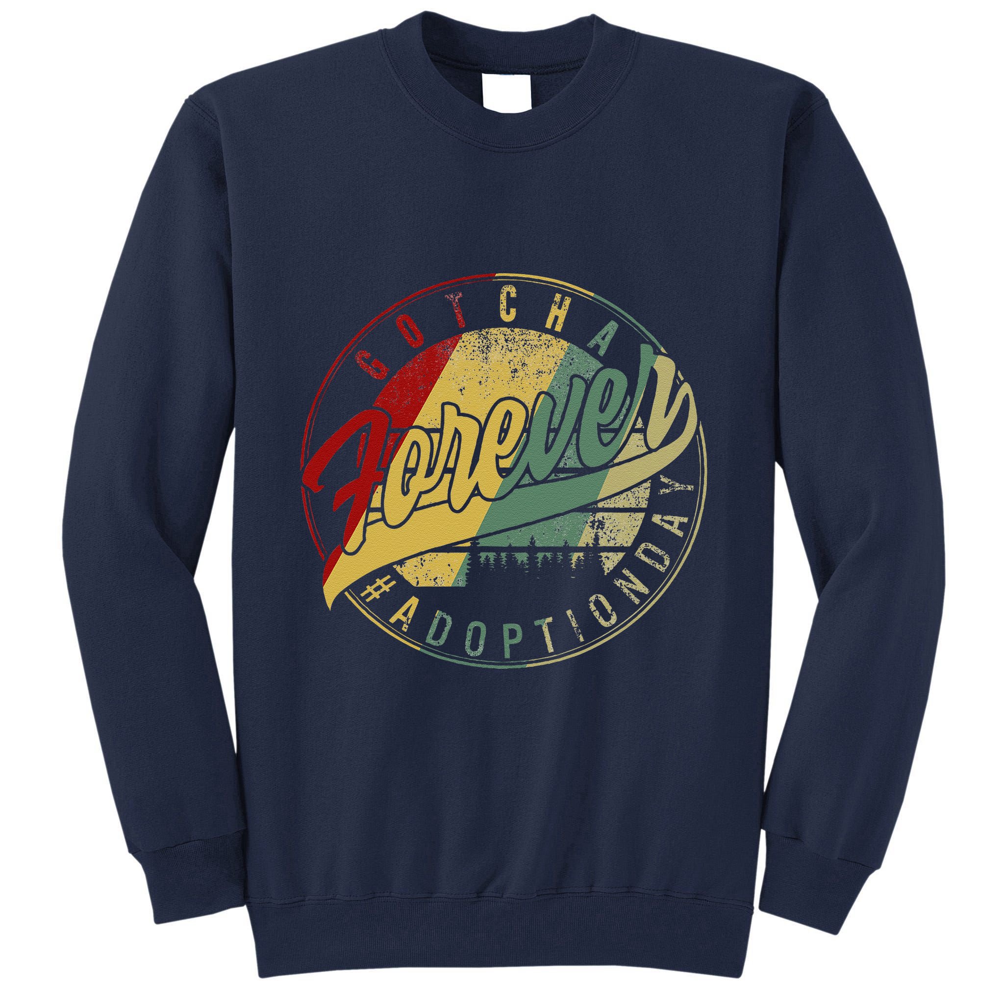 Modern Adoption Day Announcement Gotcha Forever Adoptive Mom Tall Sweatshirt