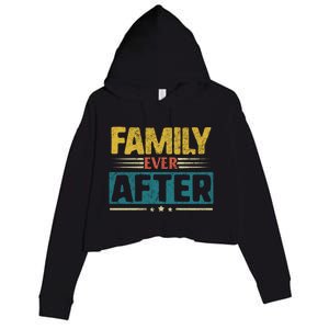 Modern Adoption Day Matching Family Ever After Loved Gift Crop Fleece Hoodie