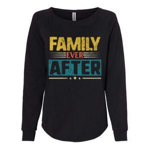 Modern Adoption Day Matching Family Ever After Loved Gift Womens California Wash Sweatshirt