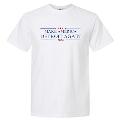 Make America Detroit Again Garment-Dyed Heavyweight T-Shirt