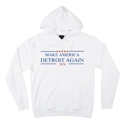 Make America Detroit Again Hoodie