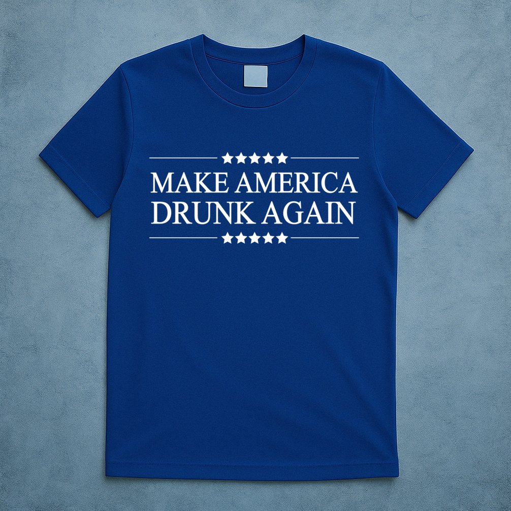 Make America Drunk Again Funny Alcoholic Gift Gift T-Shirt