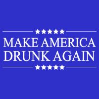 Make America Drunk Again Funny Alcoholic Gift Gift T-Shirt