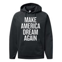 Make America Dream Again Funny Political Performance Fleece Hoodie