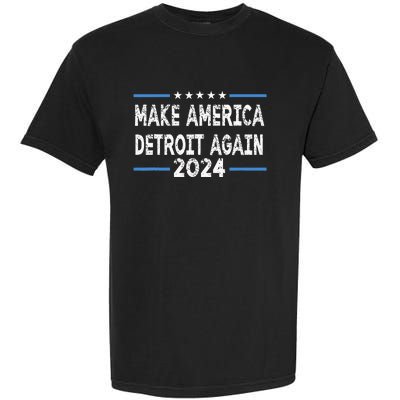 Make America Detroit Again Garment-Dyed Heavyweight T-Shirt