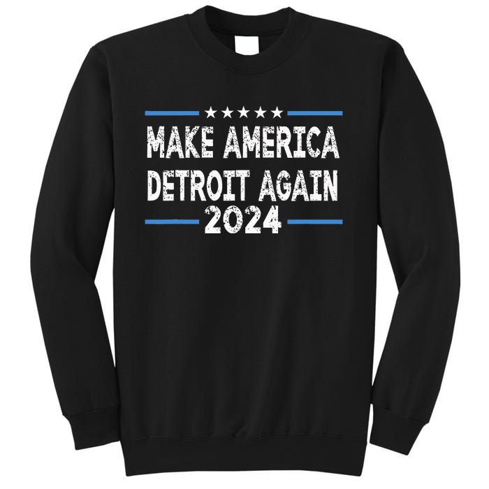 Make America Detroit Again Sweatshirt