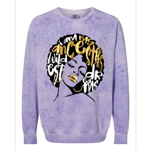 My Ancestors Dream Gift Afro Diva Black Magic Gift Colorblast Crewneck Sweatshirt