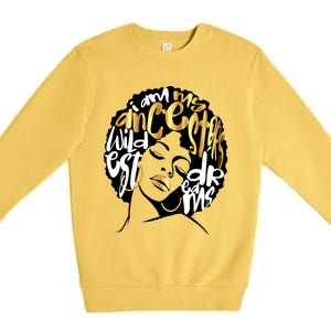 My Ancestors Dream Gift Afro Diva Black Magic Gift Premium Crewneck Sweatshirt