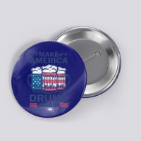 Make America Drunk Again 4th Of July Independence Day Beer Gift Button