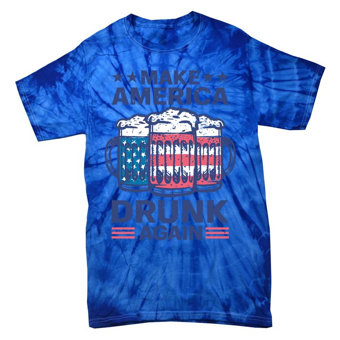 Make America Drunk Again 4th Of July Independence Day Beer Gift Tie-Dye T-Shirt