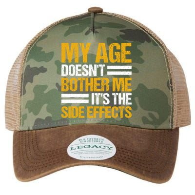 My Age DoesnT Bother Me ItS The Side Effects Saying Funny Quotes Legacy Tie Dye Trucker Hat