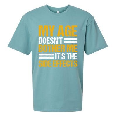 My Age DoesnT Bother Me ItS The Side Effects Saying Funny Quotes Sueded Cloud Jersey T-Shirt