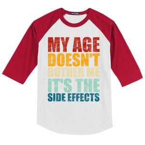 My Age DoesnT Bother Me ItS The Side Effects Saying Funny Quotes Kids Colorblock Raglan Jersey