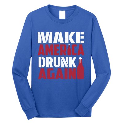 Make America Drunk Again Funny Patriotic Meaningful Gift Long Sleeve Shirt