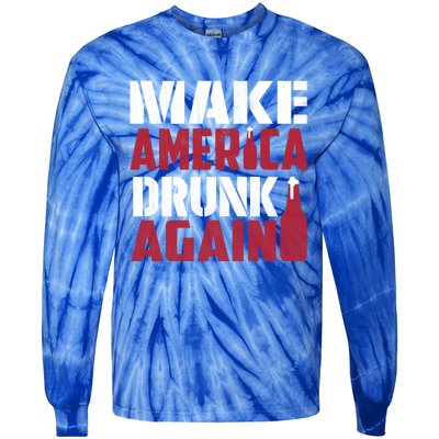 Make America Drunk Again Funny Patriotic Meaningful Gift Tie-Dye Long Sleeve Shirt