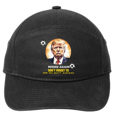 Missed Again DonT Forget To Reelect Trump Again 7-Panel Snapback Hat