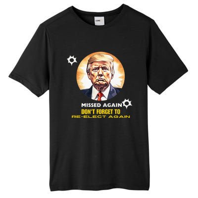 Missed Again DonT Forget To Reelect Trump Again Tall Fusion ChromaSoft Performance T-Shirt