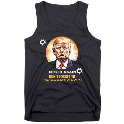 Missed Again DonT Forget To Reelect Trump Again Tank Top