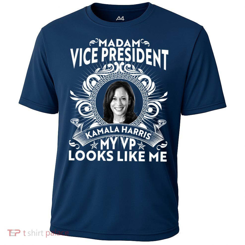 Madam Vice President Kamala Harris My VP Looks Like Me Performance Shirt