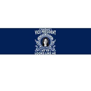 Madam Vice President Kamala Harris My VP Looks Like Me Bumper Sticker