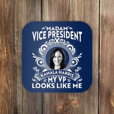 Madam Vice President Kamala Harris My VP Looks Like Me Coaster