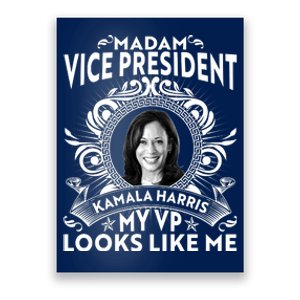 Madam Vice President Kamala Harris My VP Looks Like Me Poster