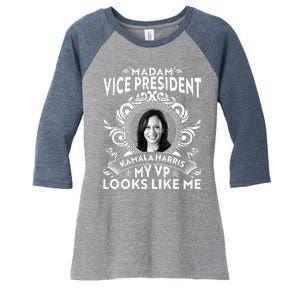 Madam Vice President Kamala Harris My VP Looks Like Me Women's Tri-Blend 3/4-Sleeve Raglan Shirt