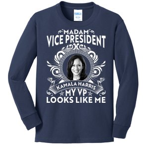 Madam Vice President Kamala Harris My VP Looks Like Me Kids Long Sleeve Shirt