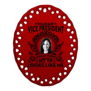 Madam Vice President Kamala Harris My VP Looks Like Me Ceramic Oval Ornament