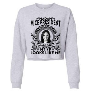 Madam Vice President Kamala Harris My VP Looks Like Me Cropped Pullover Crew