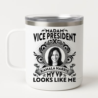 Madam Vice President Kamala Harris My VP Looks Like Me 12 oz Stainless Steel Tumbler Cup