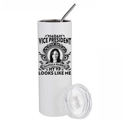 Madam Vice President Kamala Harris My VP Looks Like Me Stainless Steel Tumbler