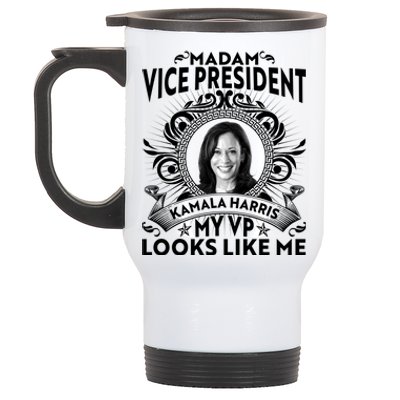 Madam Vice President Kamala Harris My VP Looks Like Me Stainless Steel Travel Mug