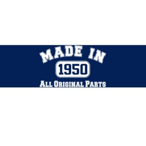 Made In 1950 All Original Parts Bumper Sticker