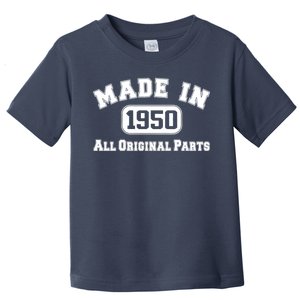 Made In 1950 All Original Parts Toddler T-Shirt