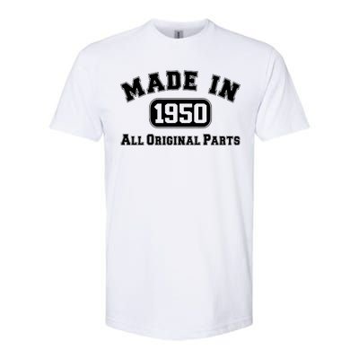 Made In 1950 All Original Parts Softstyle CVC T-Shirt